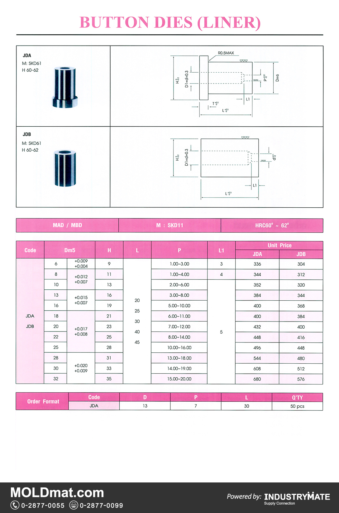 แคตตาล็อกสินค้า (Product Catalog) จำหน่ายราคาพิเศษ มีส่วนลด สนใจติดต่อสั่งซื้อ บริษัท อินดัสทรีเมท จำกัด โทร 0-2877-0055 จัดส่งทั่วประเทศ ส่วนประกอบ อะไหล่ แม่พิมพ์พลาสติก (Plastic Mold, Plastic Mould Parts Components)  Button Dies (Liner)
